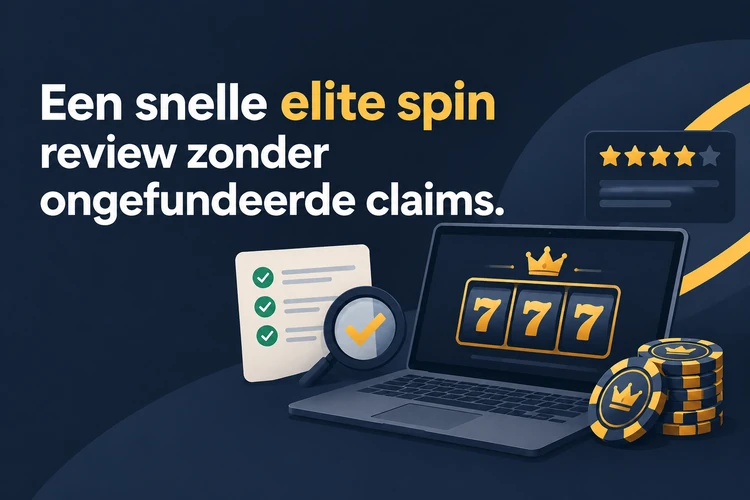 Een snelle elite spin review zonder ongefundeerde claims